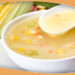 Drink corn soup daily for fast weight loss, here is a delicious recipe